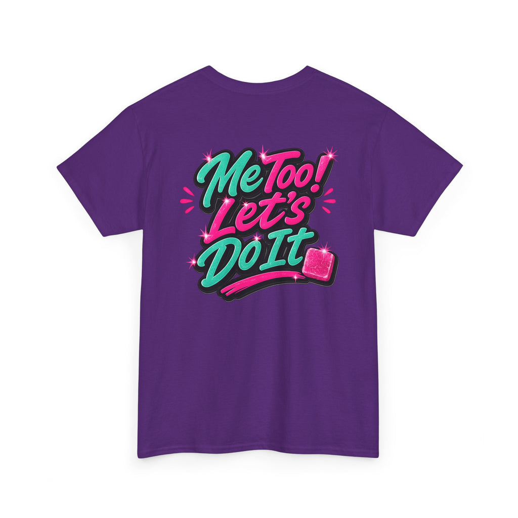 Me Too! Let’s Do It (Pink) — T-Shirt
