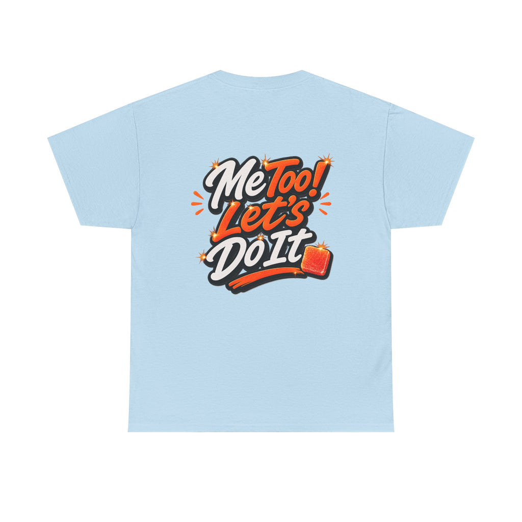 Me Too! Let’s Do It (Orange) — T-Shirt