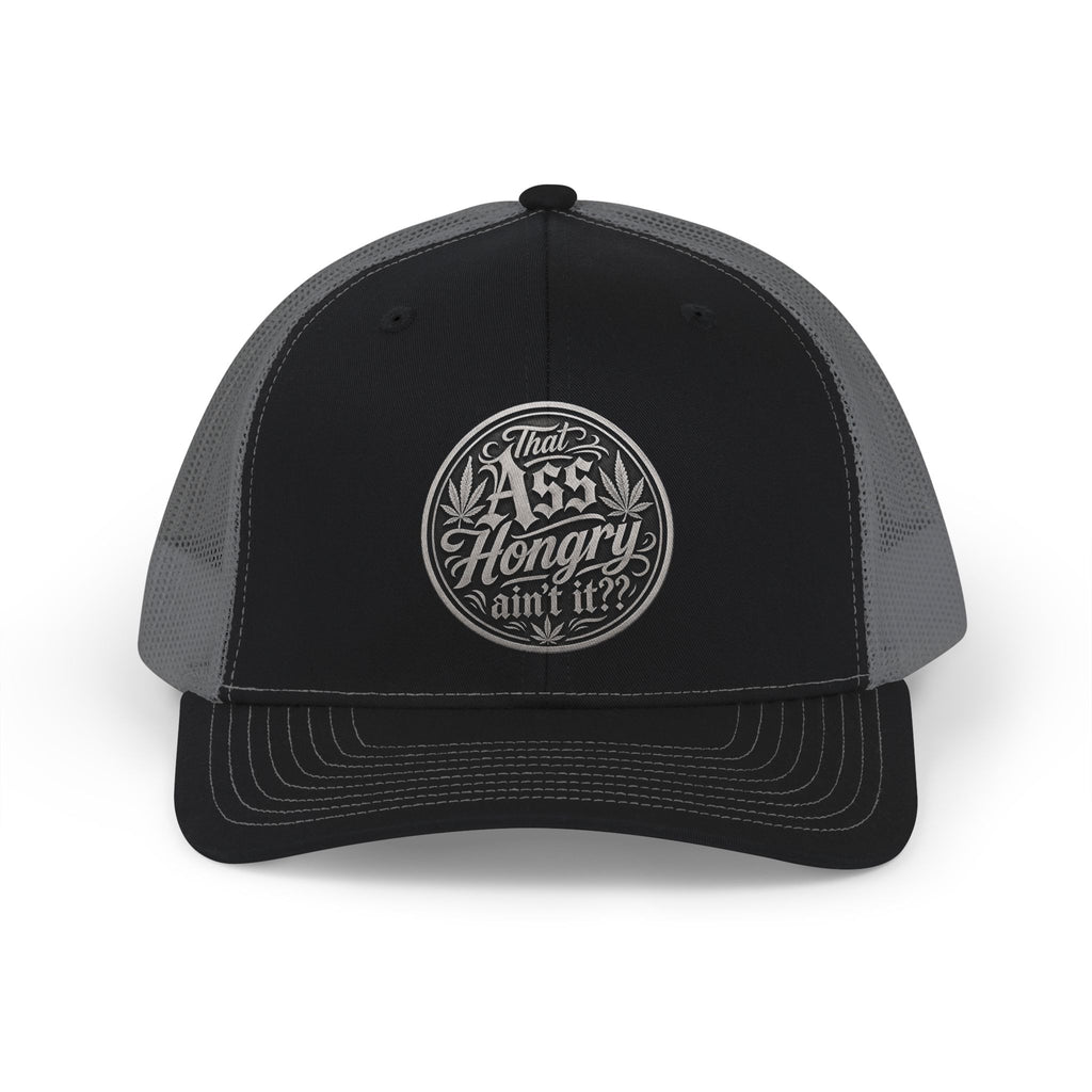 "That Ass Hongry ain't It?" —  Snapback Hat