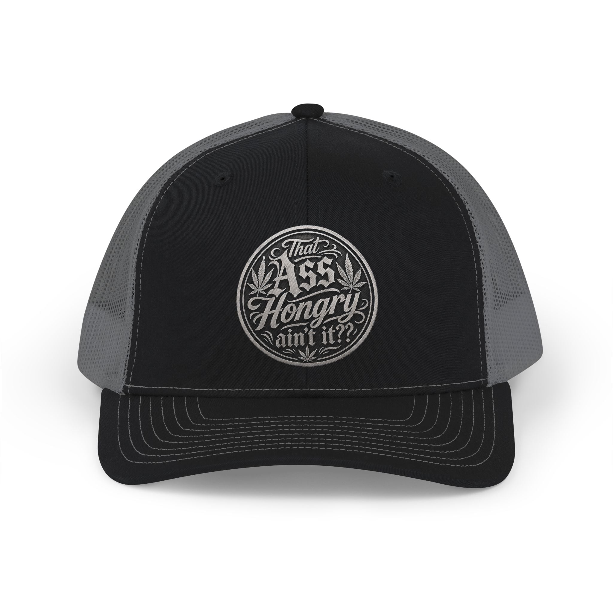 "That Ass Hongry ain't It?" —  Snapback Hat