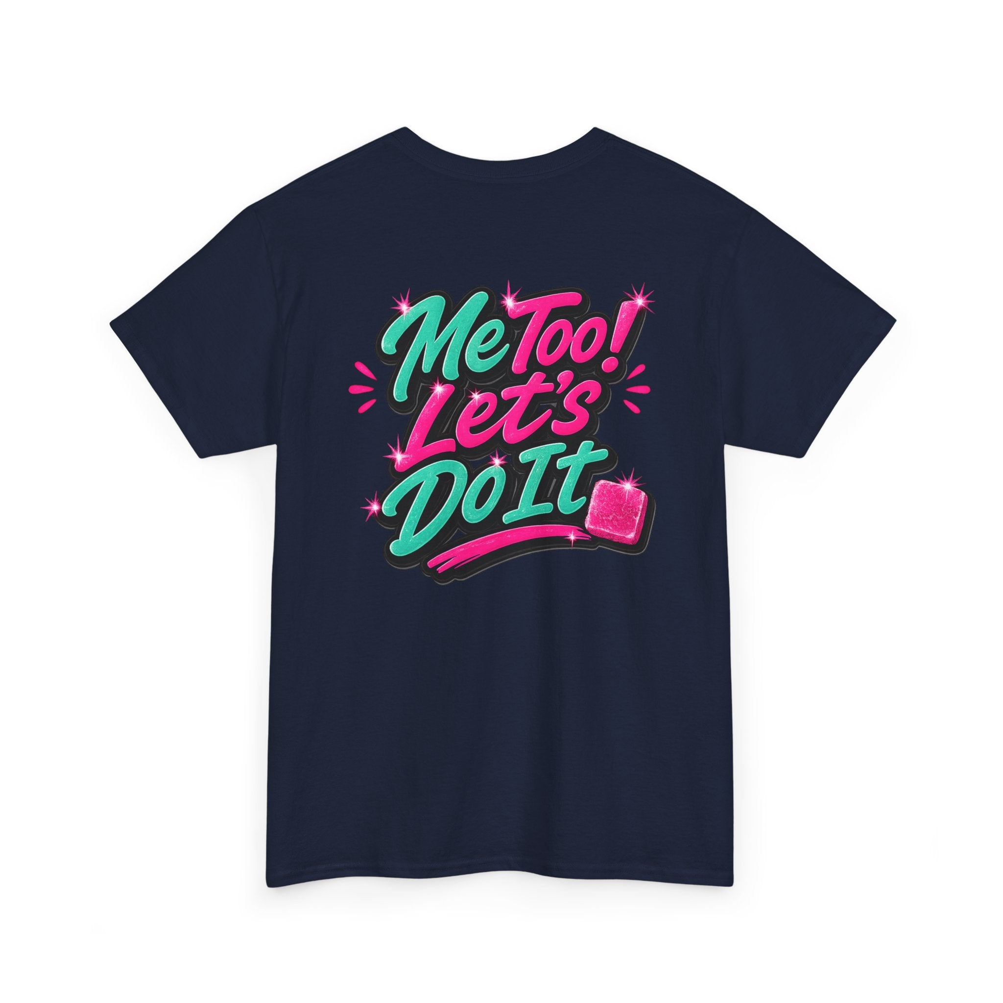 Me Too! Let’s Do It (Pink) — T-Shirt