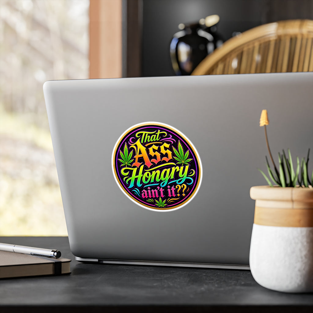 That Ass Hongry Ain't It?? Sticker
