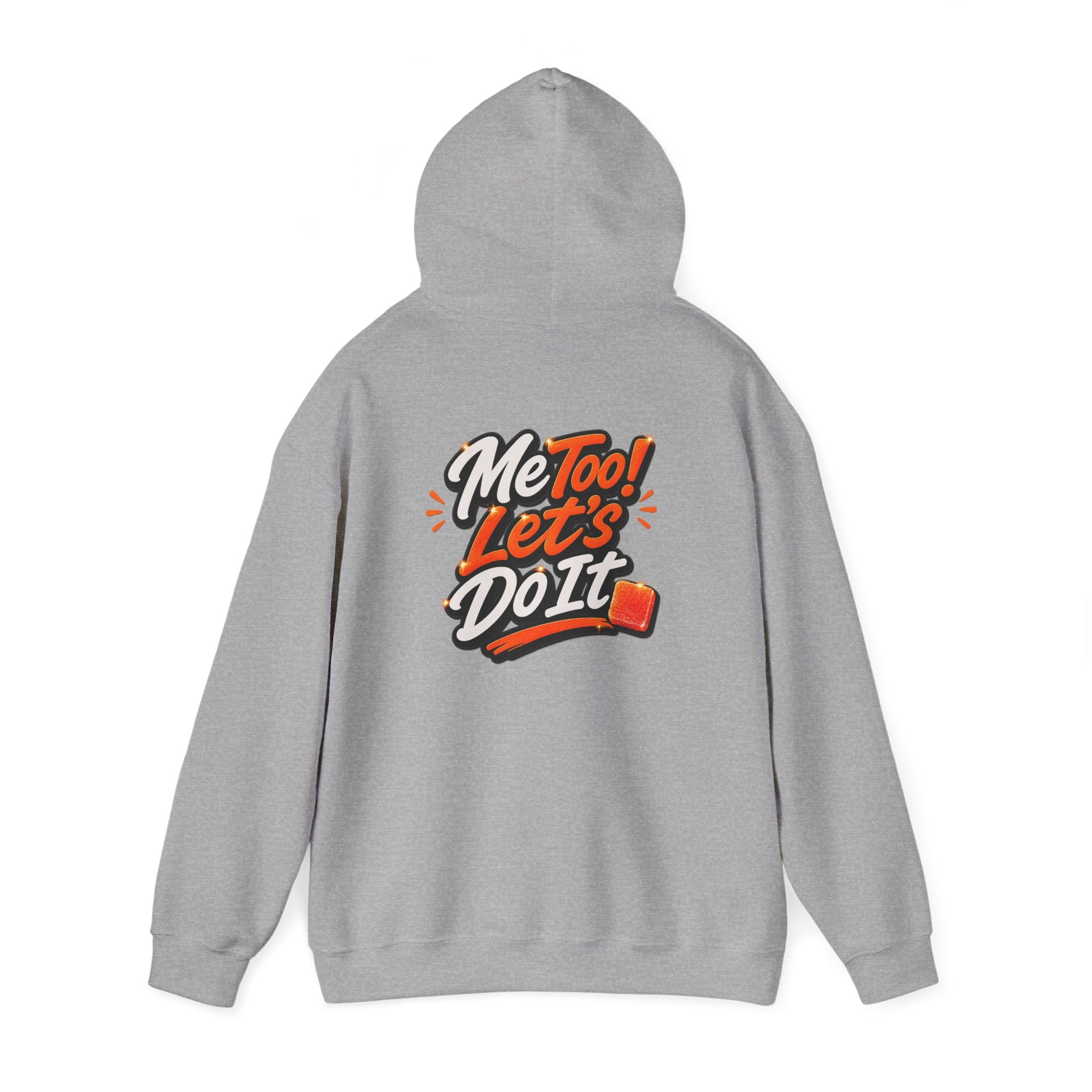 Me Too! Let’s  Do It - Graphic Hooded Sweatshirt