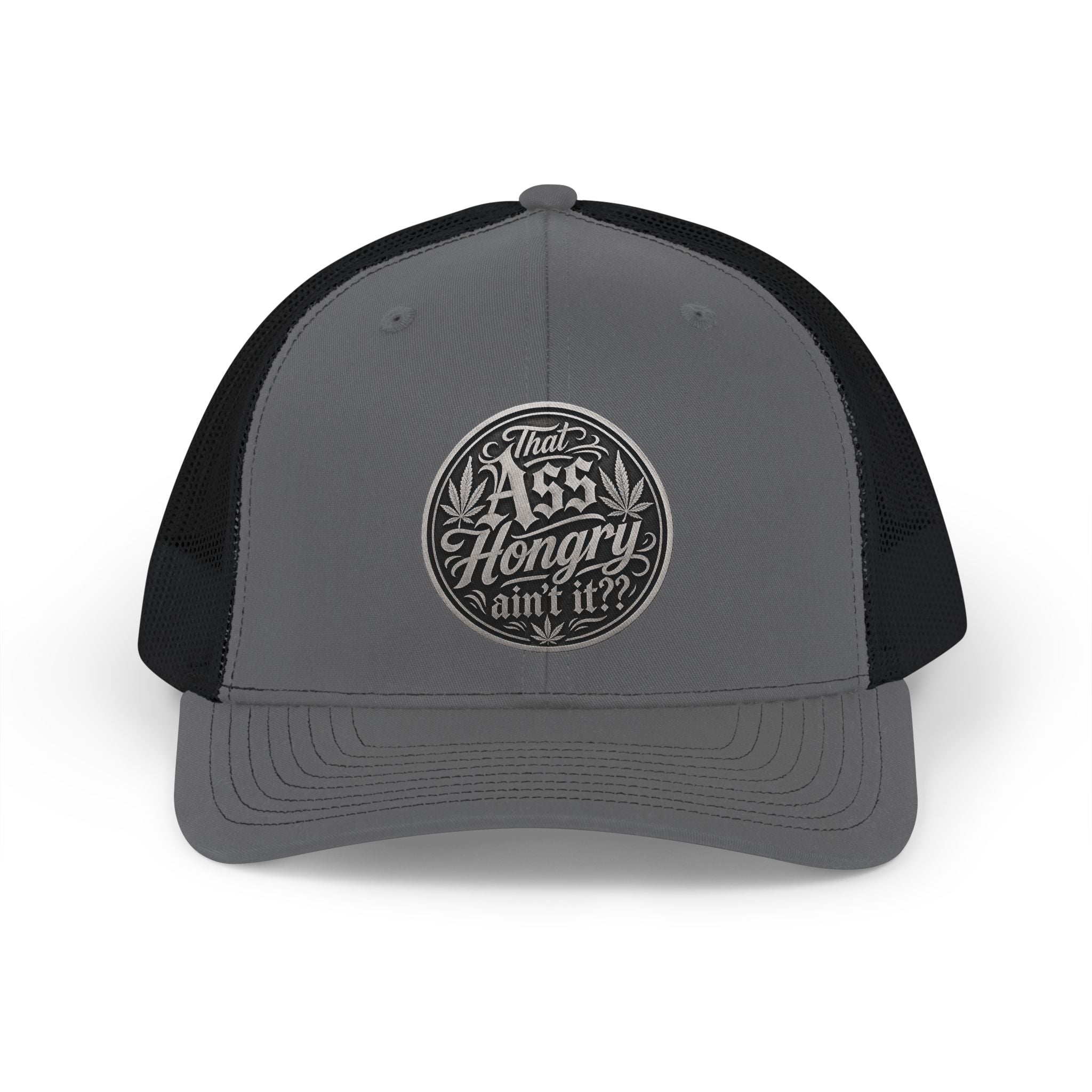 "That Ass Hongry ain't It?" —  Snapback Hat