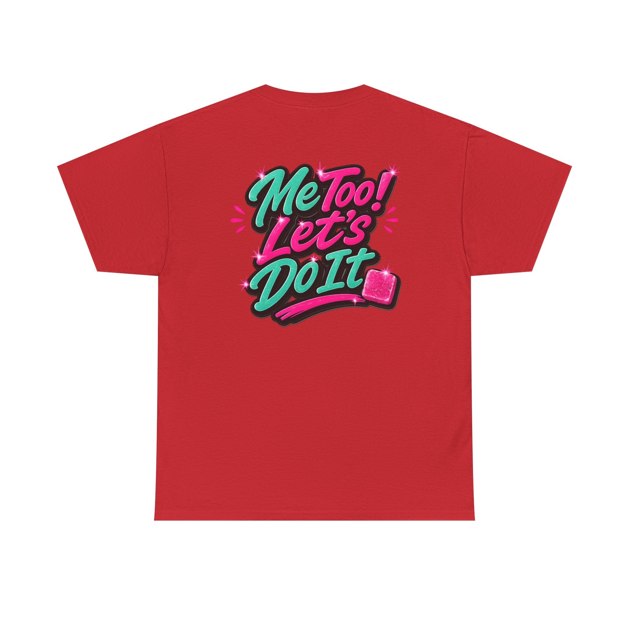 Me Too! Let’s Do It (Pink) — T-Shirt