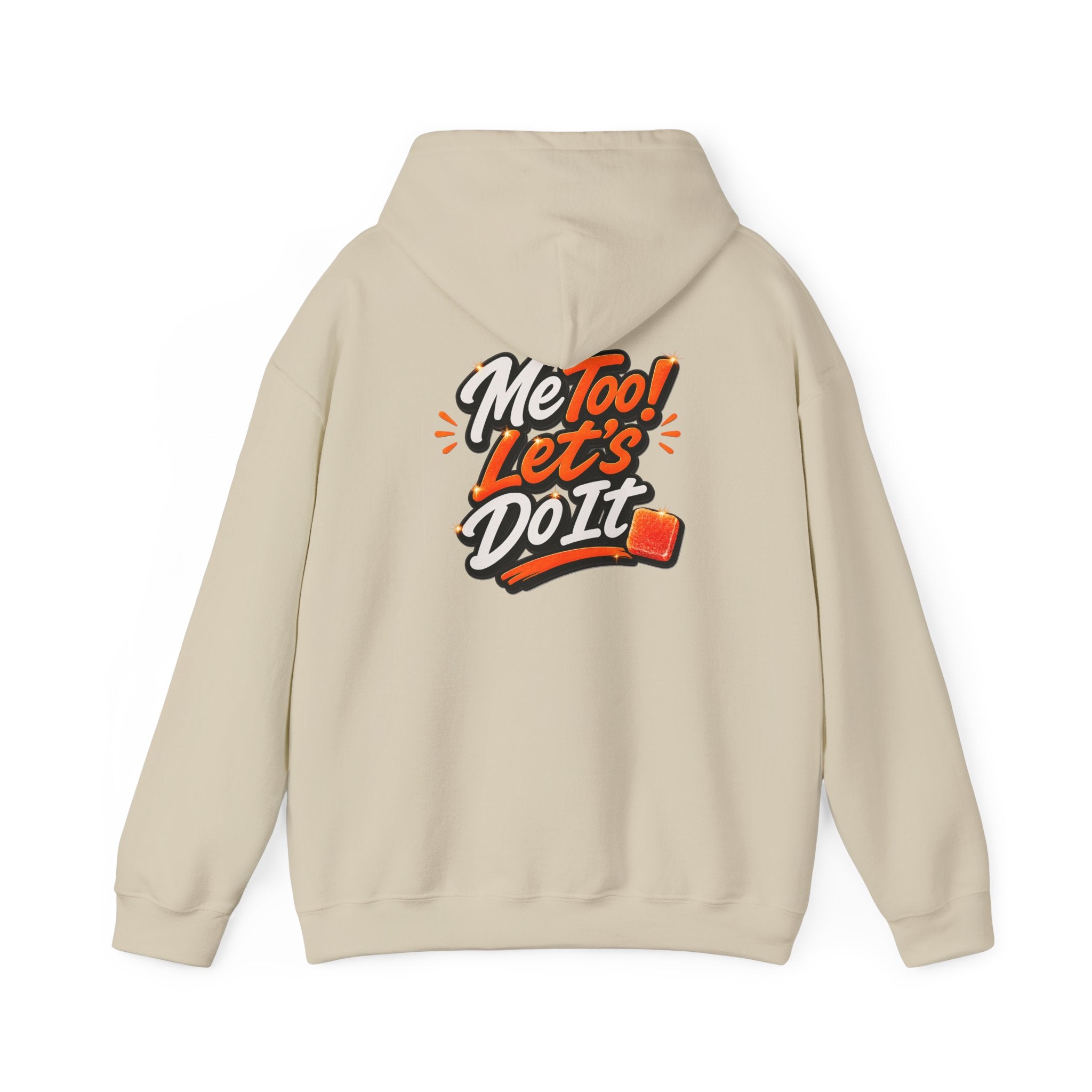 Me Too! Let’s  Do It - Graphic Hooded Sweatshirt