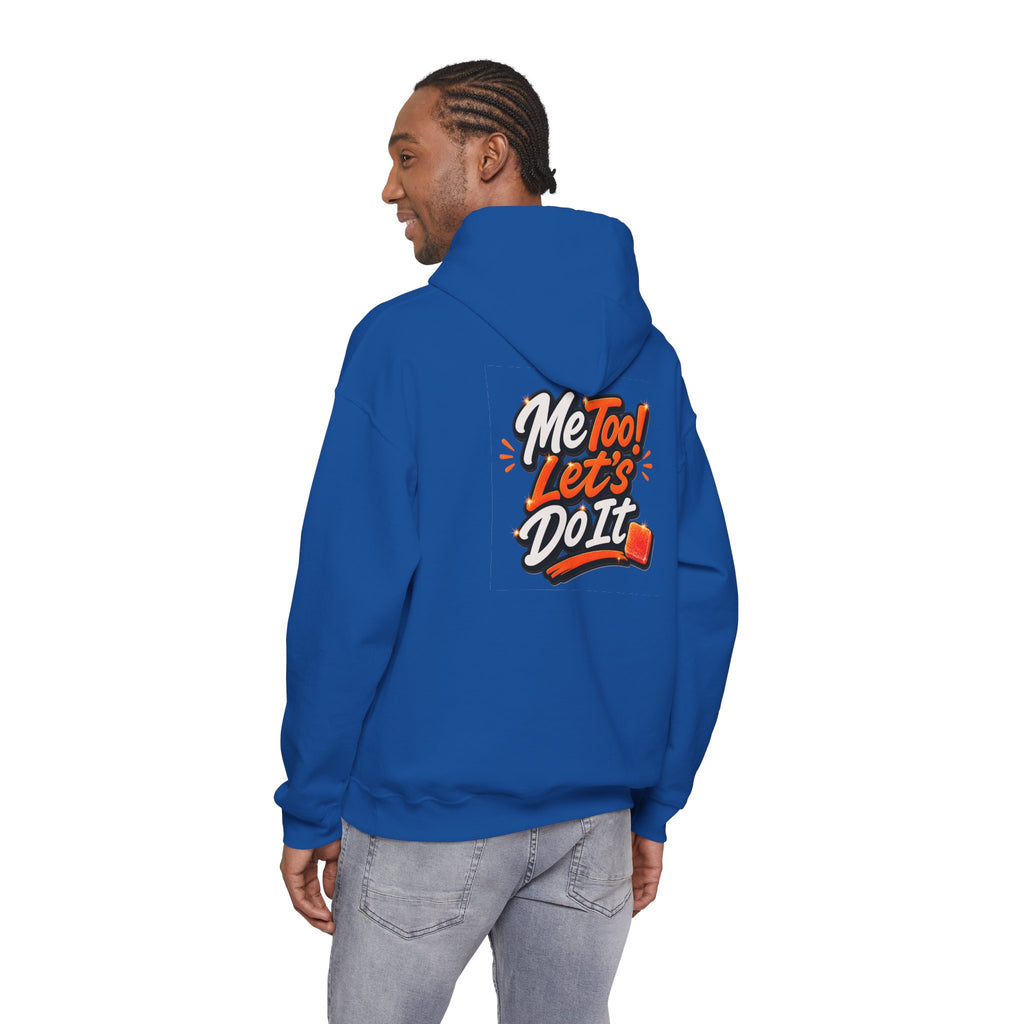 Me Too! Let’s  Do It - Graphic Hooded Sweatshirt