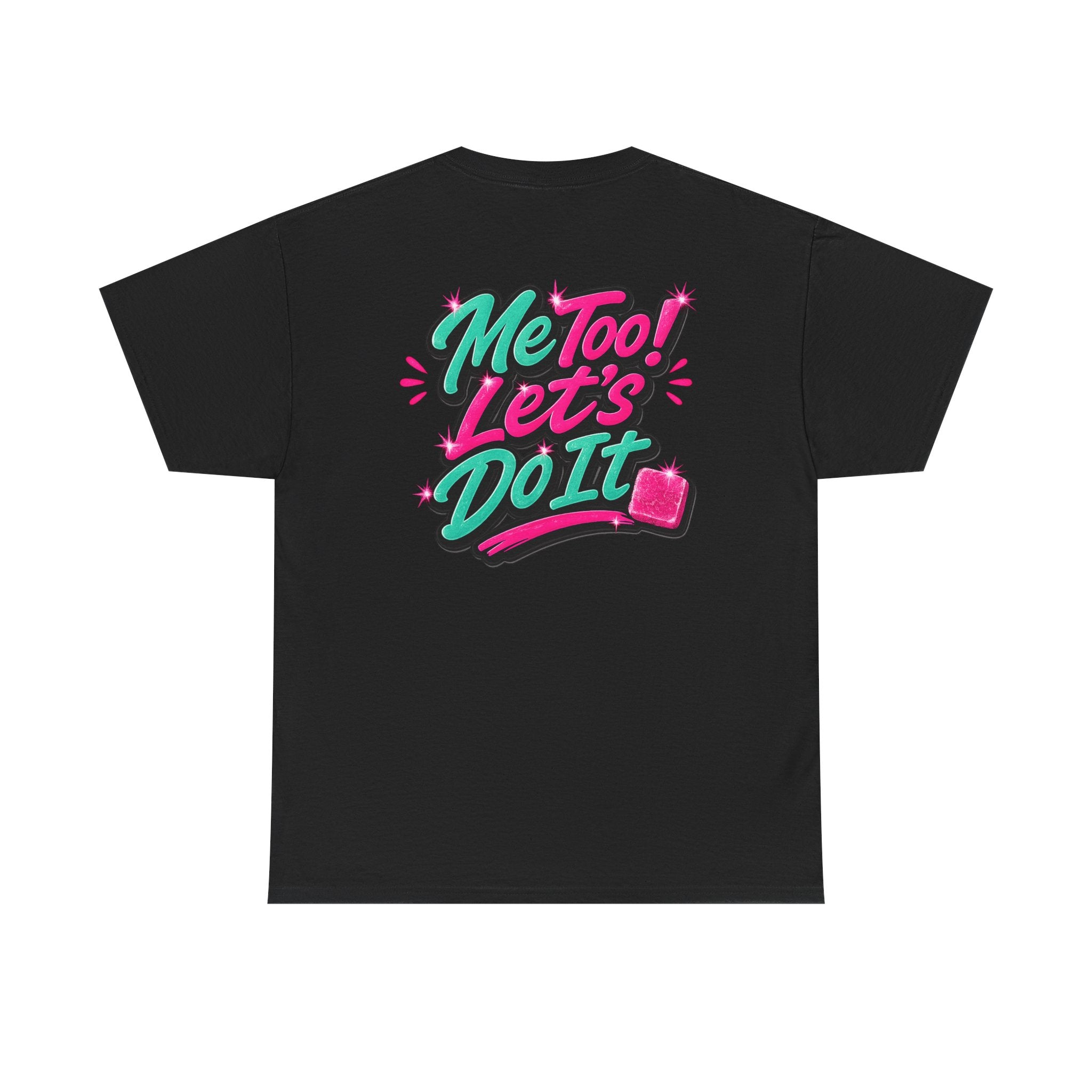 Me Too! Let’s Do It (Pink) — T-Shirt
