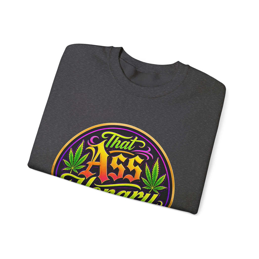 "That Ass Hongry Ain't It??" — Crewneck Sweatshirt