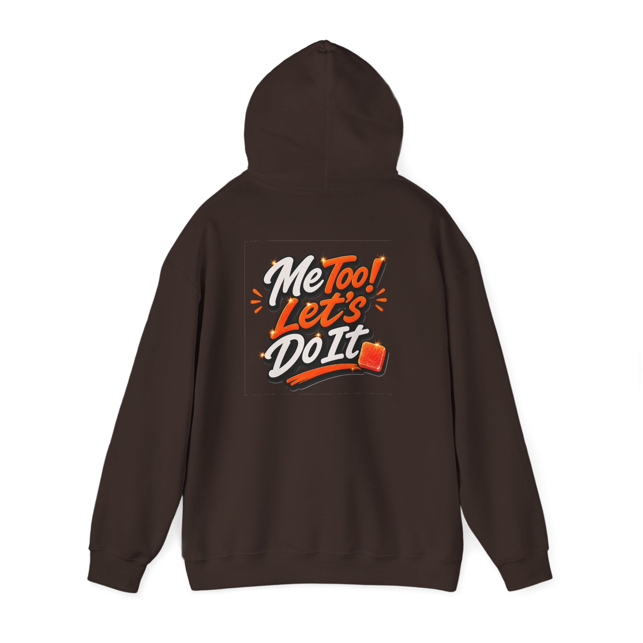 Me Too! Let’s  Do It - Graphic Hooded Sweatshirt