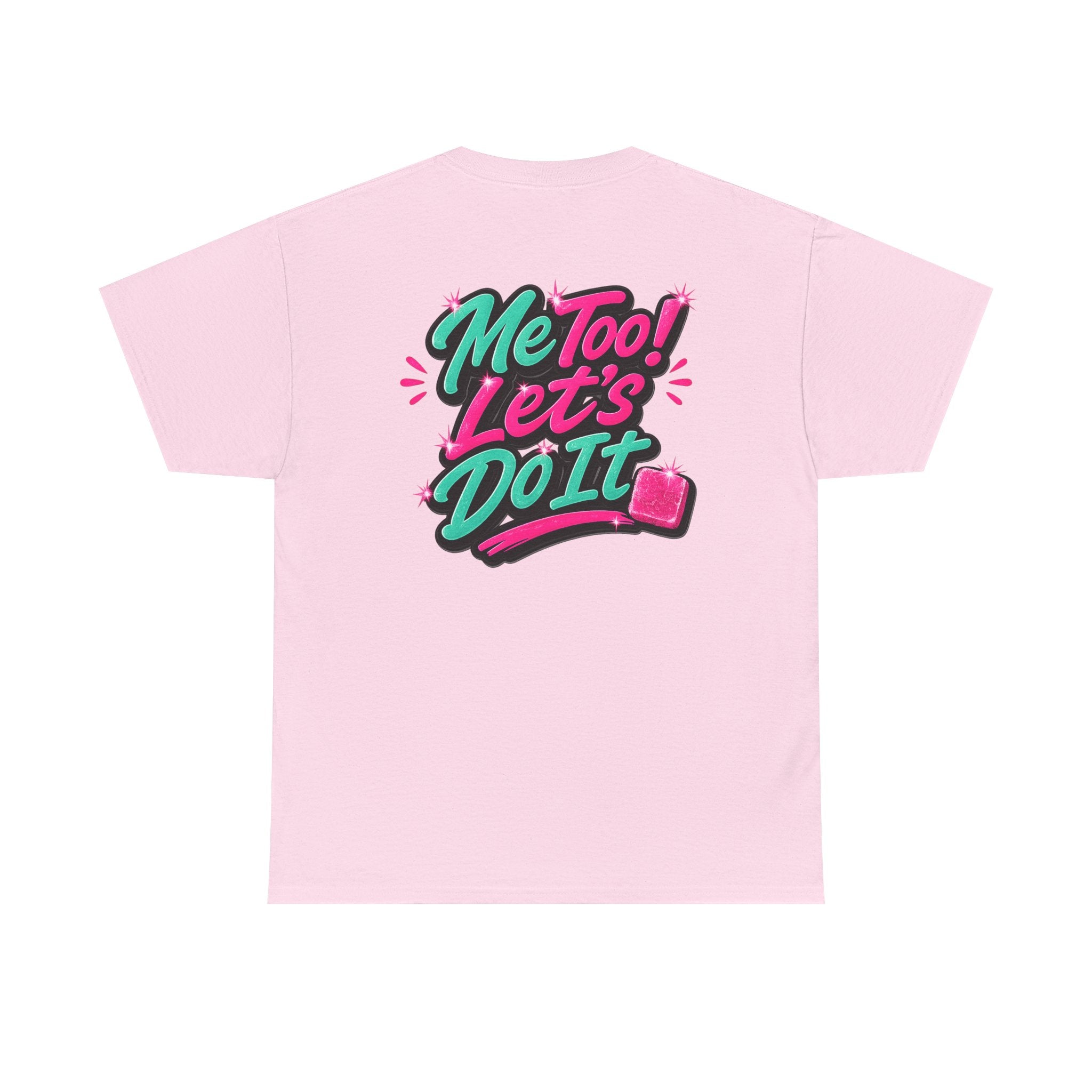 Me Too! Let’s Do It (Pink) — T-Shirt