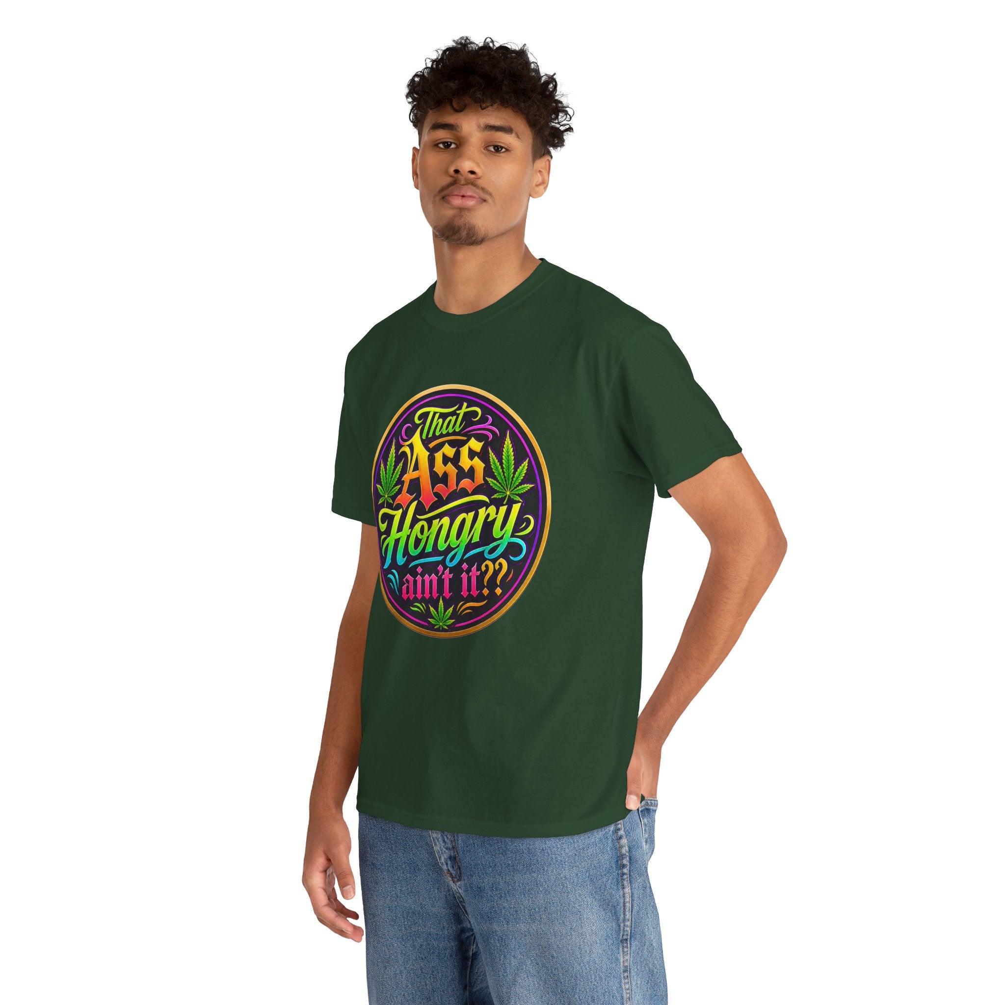 That Ass Hongry Ain't It? T-Shirt