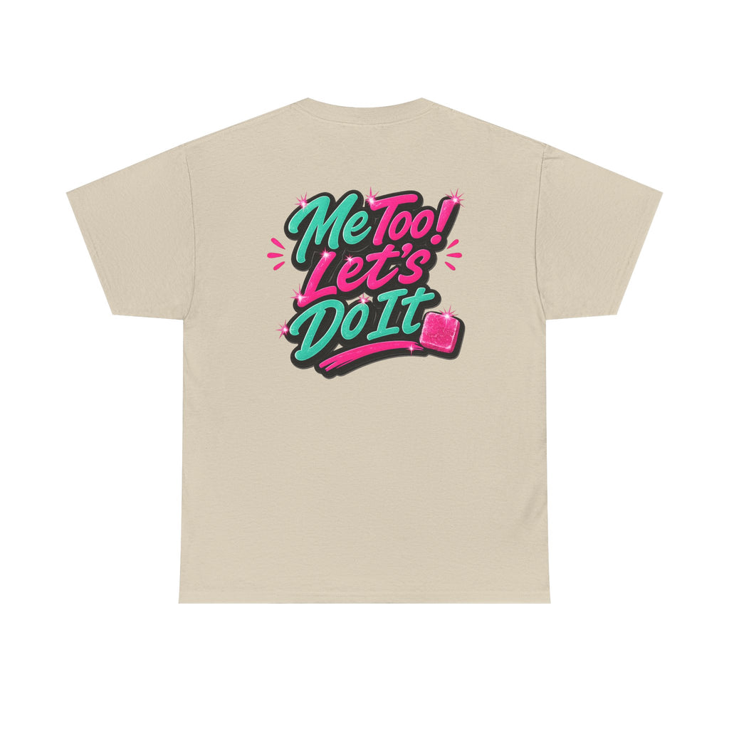 Me Too! Let’s Do It (Pink) — T-Shirt