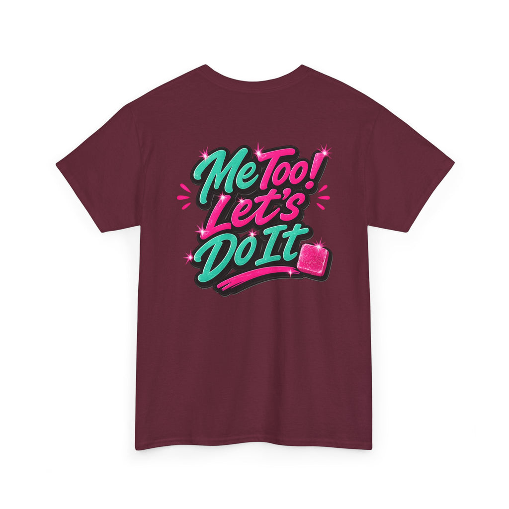 Me Too! Let’s Do It (Pink) — T-Shirt