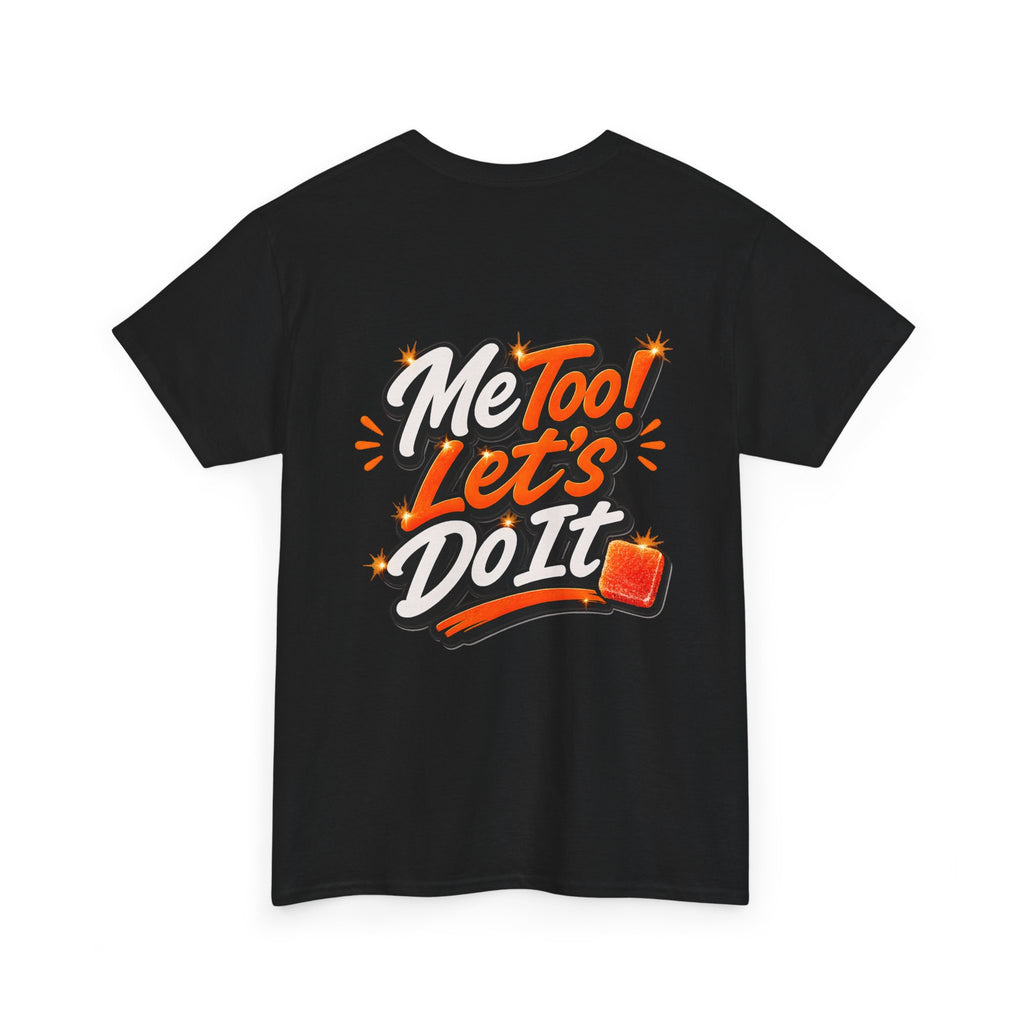 Me Too! Let’s Do It (Orange) — T-Shirt