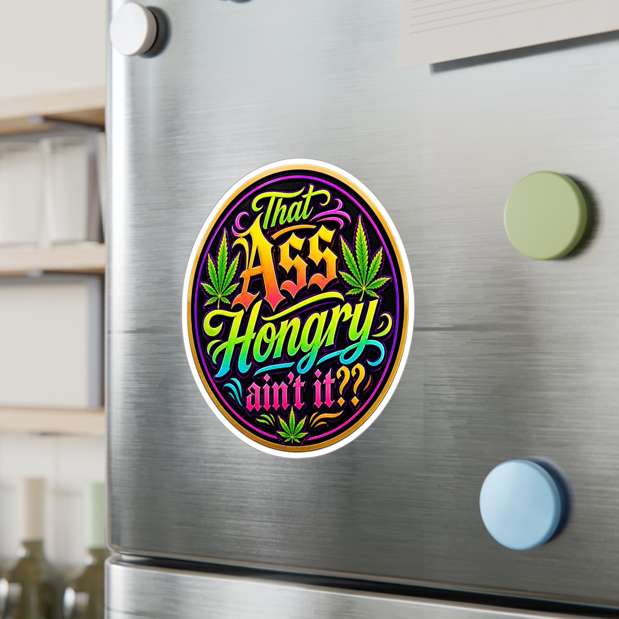 That Ass Hongry Ain't It?? Sticker