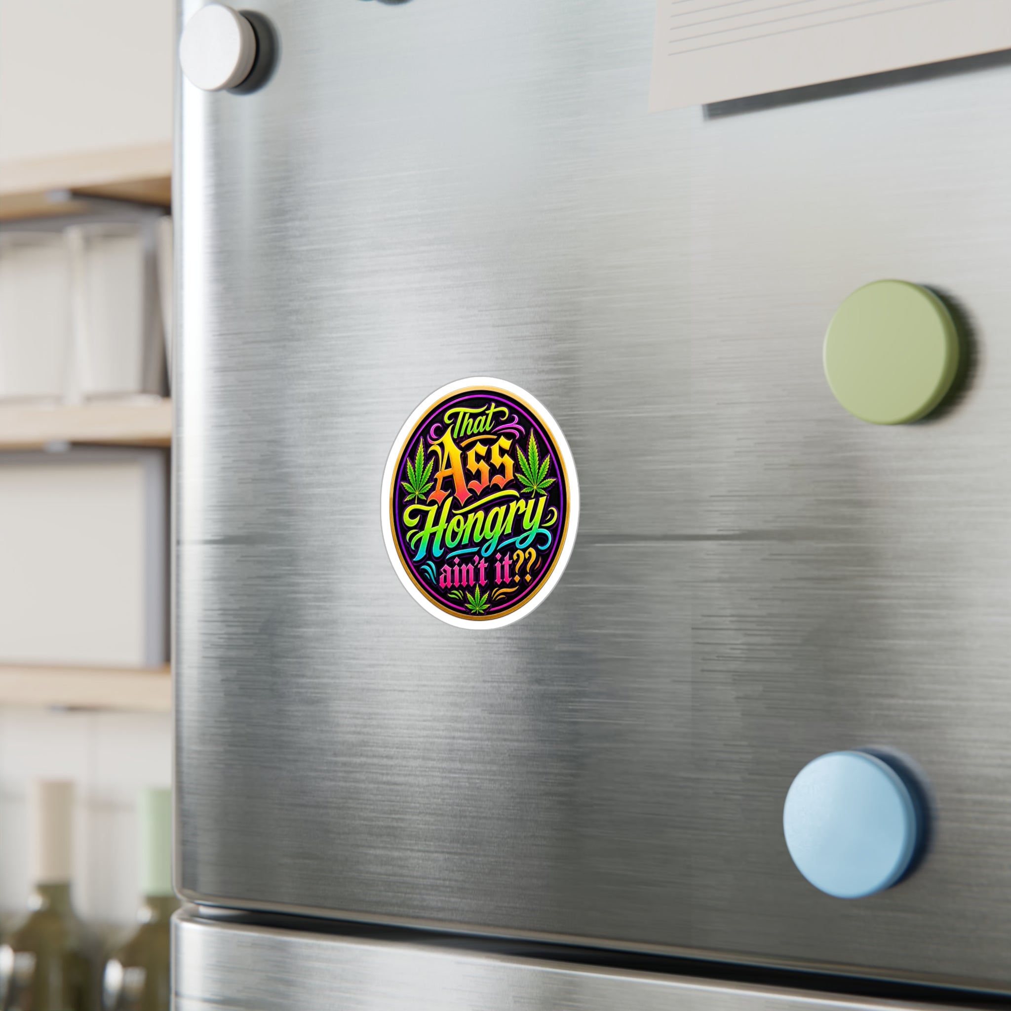 That Ass Hongry Ain't It?? Sticker